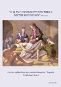 Cover: IT IS NOT THE HEALTHY WHO NEED A DOCTOR BUT THE SICK - Michael Stack