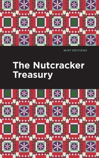 Enlarge image Cover: The Nutcracker Treasury - Mint Editions