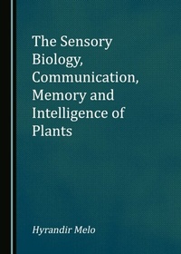 Bild: Sensory Biology, Communication, Memory and Intelligence of Plants - Cambridge Scholars Publishing