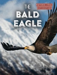 Enlarge image Cover: The Bald Eagle - Gareth Stevens Publishing