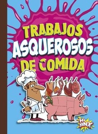 Abbildung von: Trabajos Asquerosos de Comida - Hi Jinx Press