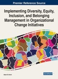 Cover: Implementing Diversity, Equity, Inclusion, and Belonging Management in Organizational Change Initiatives - IGI Global