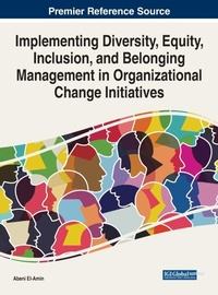 Enlarge image Cover: Implementing Diversity, Equity, Inclusion, and Belonging Management in Organizational Change Initiatives - IGI Global