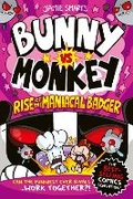 Cover: Bunny vs Monkey: Rise of the Maniacal Badger (a Phoenix Comic Book, from the multi-million-selling creative genius Jamie Smart) - DFB Phoenix