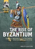 Cover: The Rise of Byzantium - Helion & Company
