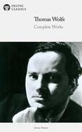 Cover: Delphi Complete Works of Thomas Wolfe (Illustrated) - Delphi Publishing Ltd