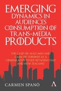 Cover: Emerging Dynamics in Audiences' Consumption of Trans-media Products - Anthem Press