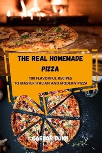 Abbildung von: The Real Homemade Pizza - CAESAR DUNN