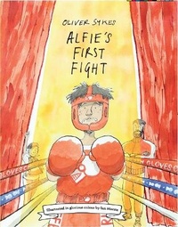 Enlarge image Cover: Alfie's First Fight - Manchester Children's Book Festival & Stories of Care