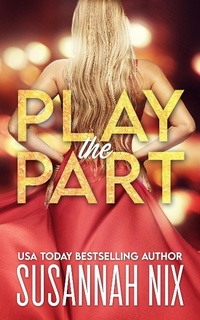 Enlarge image Cover: Play the Part - Susannah Nix