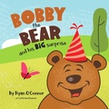 Cover: Bobby the Bear and His Big Surprise - Launch 39 Books