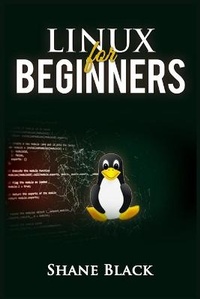 Enlarge image Cover: Linux for Beginners - Shane Black
