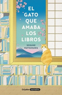 Abbildung von: El gato que amaba los libros / The Cat Who Saved Books - Grijalbo