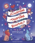 Cover: ?Cuantos cuentos quieres?: Cuentos para leer en 2, 5 y 10 minutos antes de ir a dormir / How Many Stories Do You Want Me to Read to You? - Beascoa