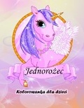 Cover: Kolorowanka dla dzieci z jednorozcem - Emily Publishing