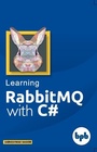 Cover: Learning RabbitMQ With C# - De Gruyter