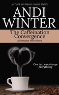 Cover: The Caffeination Convergence - Andi Winter