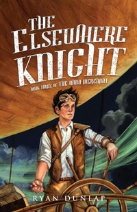 Enlarge image Cover: The Elsewhere Knight (The Wind Merchant, #3) - The Wind Merchant