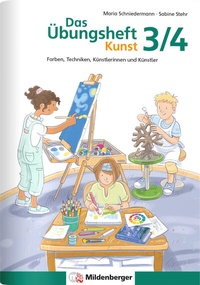 Abbildung von: Das Übungsheft Kunst 3/4 - Mildenberger Verlag GmbH