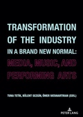 Cover: Transformation of the Industry in a Brand New Normal: - Peter Lang Verlag