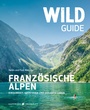 Cover: Wild Guide Französische Alpen - Haffmans & Tolkemitt