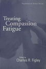 Cover: Treating Compassion Fatigue - Routledge