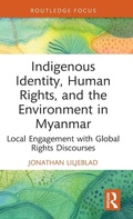 Cover: Indigenous Identity, Human Rights, and the Environment in Myanmar - Routledge