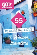 Cover: 55 Places We Love for Female Travelers (Go! Girl Guides, #1) - Go! Girl Guides