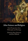 Cover: After Science and Religion - Cambridge University Press