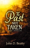 Cover: The Past Not Taken - JDB Communications, LLC