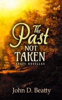 Abbildung von: The Past Not Taken - JDB Communications, LLC