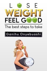 Abbildung von: LOSE WEIGHT,FEEL GOOD - GASEO PUBLISHING LIMITED.