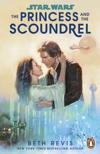 Abbildung von: Star Wars: The Princess and the Scoundrel - Penguin (Cornerstone)