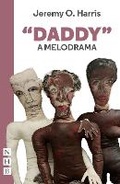 Cover: "Daddy": A Melodrama - Nick Hern Books