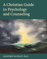 Enlarge image Cover: A Christian Guide to Psychology and Counseling - Cognella Academic Publishing