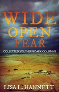 Cover: Wide Open Fear: Collected Southern Dark Columns (Writer Chaps, #8) - Writer Chaps