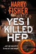 Cover: Yes, I Killed Her - Hobeck Books Limited