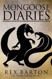 Abbildung von: The Mongoose Diaries - Hawk Tales Publishing, LLC