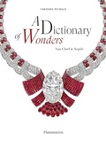 Cover: A Dictionary of Wonders: Van Cleef & Arpels - Flammarion