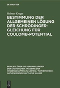 Cover: Bestimmung der allgemeinen L&ouml;sung der Schr&ouml;dinger-Gleichung f&uuml;r Coulomb-Potential - De Gruyter