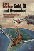 Cover: Gold, &Ouml;l und Avocados - Unrast Verlag