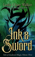 Cover: Ink & Sword (Tales of Awakened Magic, #3) - Tales of Awakened Magic
