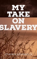 Cover: My Take On Slavery - E U Enterprises