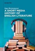 Cover: A Short Media History of English Literature - De Gruyter