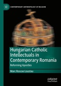 Cover: Hungarian Catholic Intellectuals in Contemporary Romania - Palgrave Macmillan