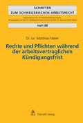 Cover: Rechte und Pflichten w&auml;hrend der arbeitsvertraglichen K&uuml;ndigungsfrist - St&auml;mpfli Verlag