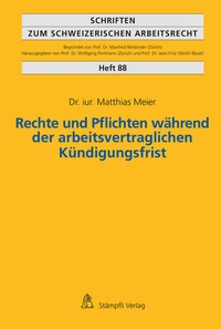 Abbildung von: Rechte und Pflichten während der arbeitsvertraglichen Kündigungsfrist - Stämpfli Verlag