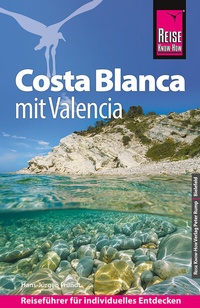 Abbildung von: Reise Know-How Reiseführer Costa Blanca mit Valencia - Reise Know-How Verlag Peter Rump GmbH