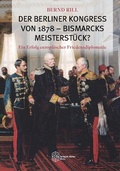 Cover: Der Berliner Kongress von 1878 - Bismarcks Meisterst&uuml;ck? - Verlag Dr. K&ouml;ster