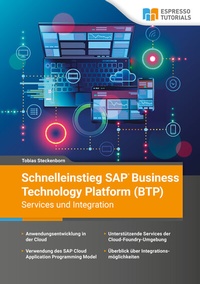 Abbildung von: Schnelleinstieg SAP Business Technology Platform (BTP) - Services und Integration - Espresso Tutorials